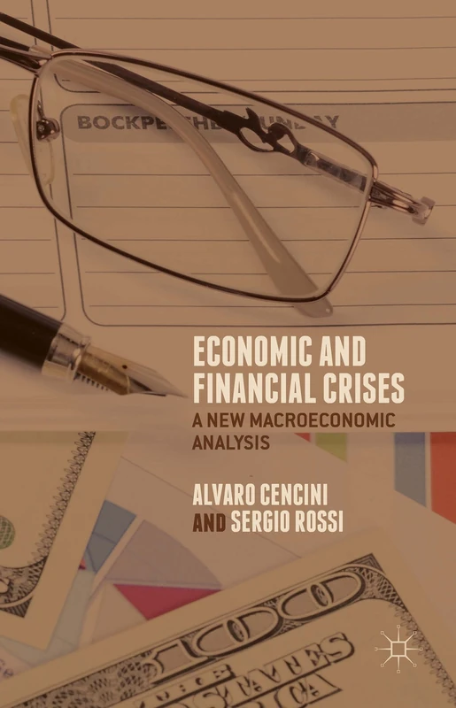 Economic and Financial Crises: A New Macroeconomic Analysis