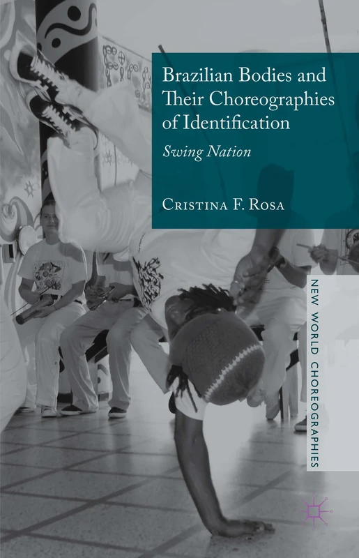 Brazilian Bodies and Their Choreographies of Identification: Swing Nation (New World Choreographies) - Image 1