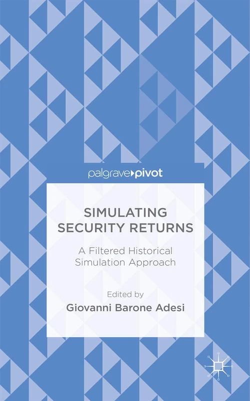 Simulating Security Returns: A Filtered Historical Simulation Approach
