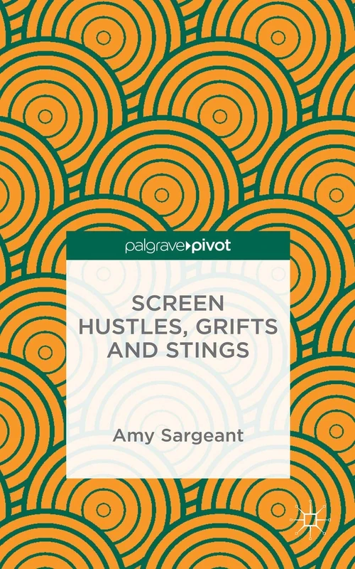Screen Hustles, Grifts and Stings: Stings, Grifts, Hustles and the Long Con - Image 1