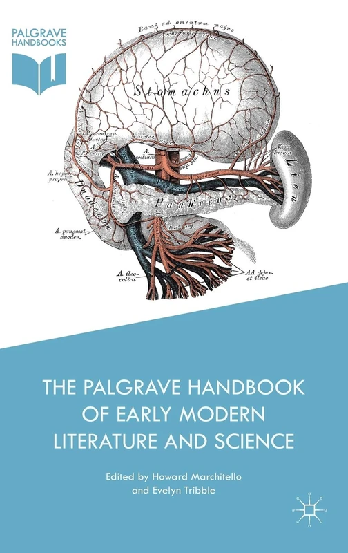 The Palgrave Handbook of Early Modern Literature and Science (Palgrave Handbooks of Literature and Science)