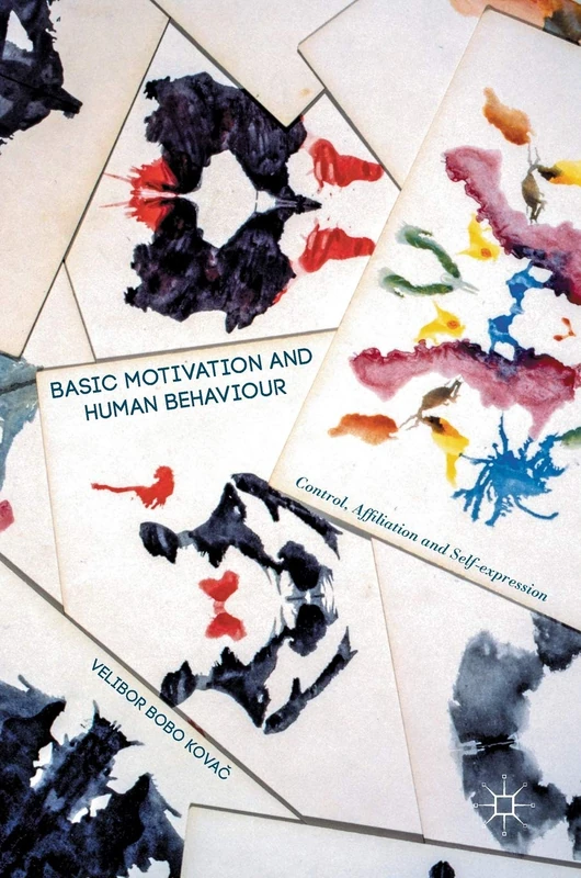 Basic Motivation and Human Behaviour: Control, Affiliation and Self-expression
