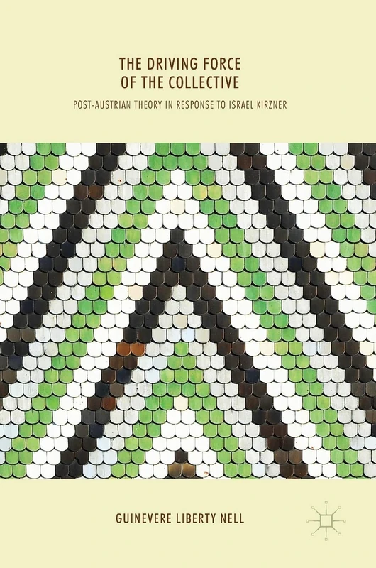 The Driving Force of the Collective: Post-Austrian Theory in Response to Israel Kirzner - Image 1