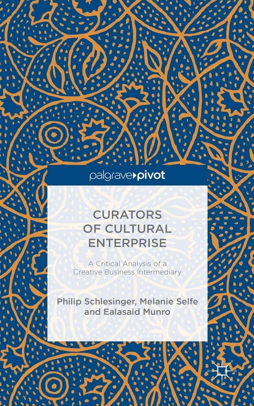 Curators of Cultural Enterprise: A Critical Analysis of a Creative Business Intermediary - Image 1