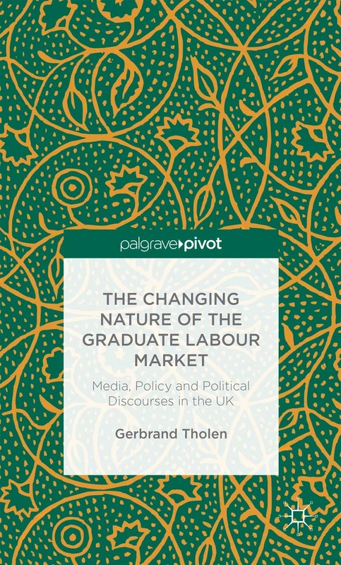 The Changing Nature of the Graduate Labour Market: Media, Policy and Political Discourses in the UK - Image 1
