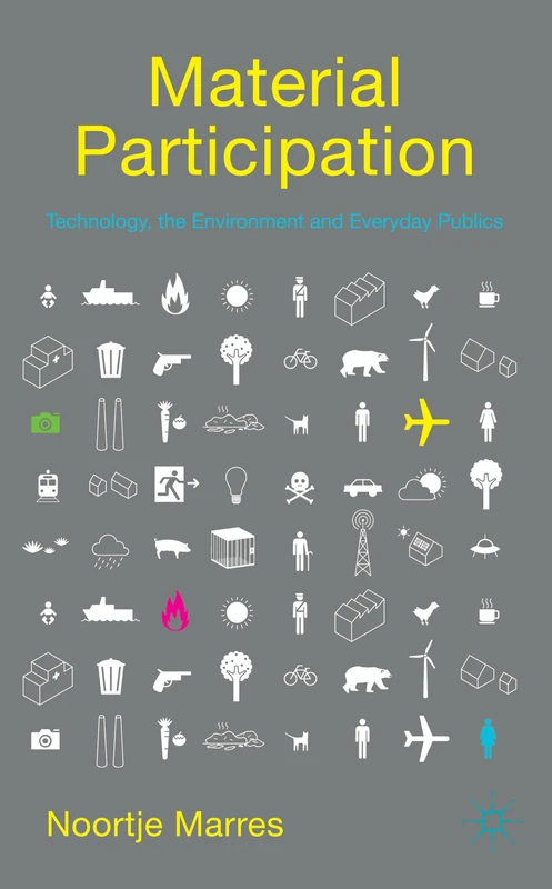 Material Participation: Technology, the Environment and Everyday Publics - Image 1
