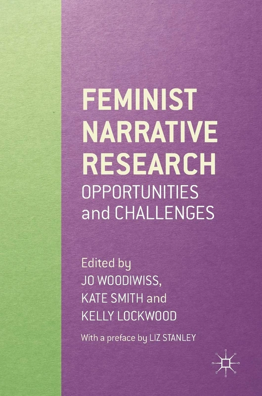 Feminist Narrative Research: Opportunities and Challenges
