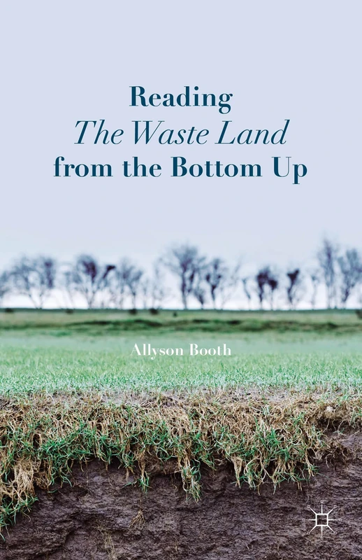 Reading The Waste Land from the Bottom Up - Image 1