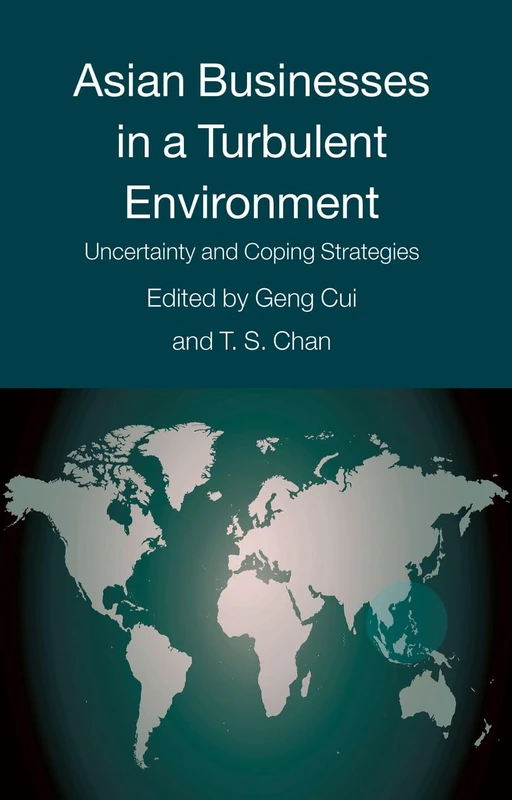Asian Businesses in a Turbulent Environment: Uncertainty and Coping Strategies (AIB Southeast Asia)