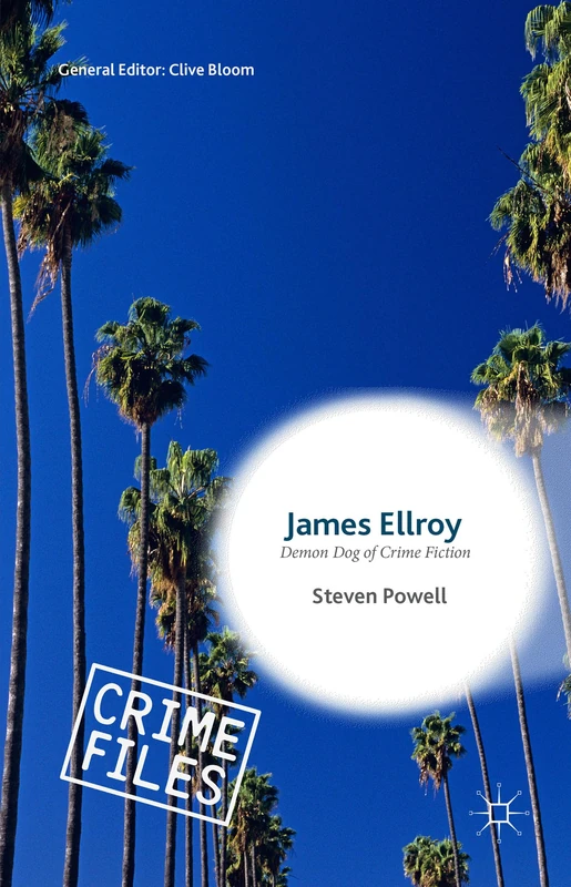 James Ellroy: Demon Dog of Crime Fiction (Crime Files) - Image 1