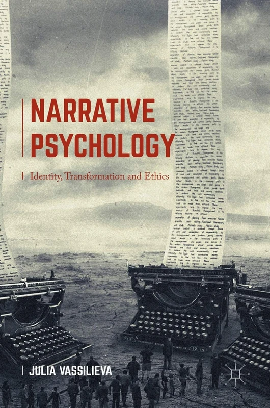 Narrative Psychology: Identity, Transformation and Ethics
