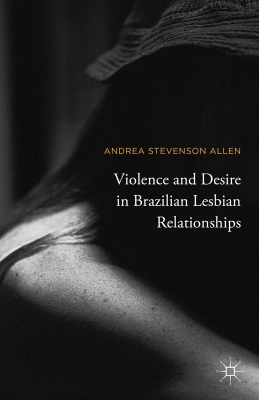 Violence and Desire in Brazilian Lesbian Relationships - Image 1
