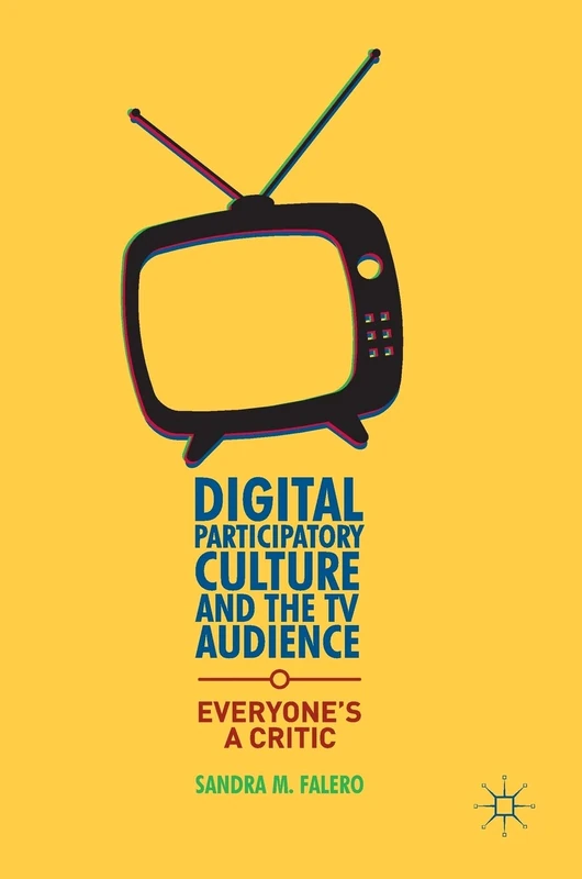 Digital Participatory Culture and the TV Audience: Everyone’s a Critic - Image 1
