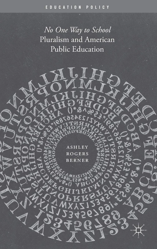 Pluralism and American Public Education: No One Way to School (Education Policy)