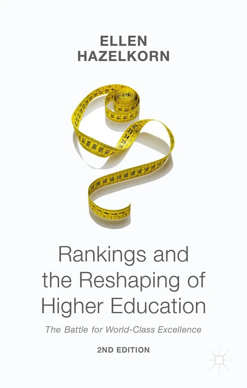 Rankings and the Reshaping of Higher Education: The Battle for World-Class Excellence - Image 1