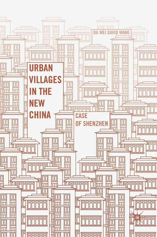 Urban Villages in the New China: Case of Shenzhen