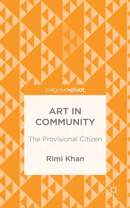 Art in Community: The Provisional Citizen