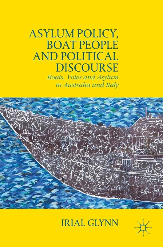 Asylum Policy, Boat People and Political Discourse: Boats, Votes and Asylum in Australia and Italy - Image 1
