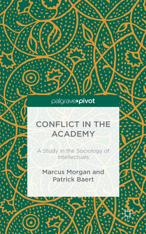 Conflict in the Academy: A Study in the Sociology of Intellectuals - Image 1