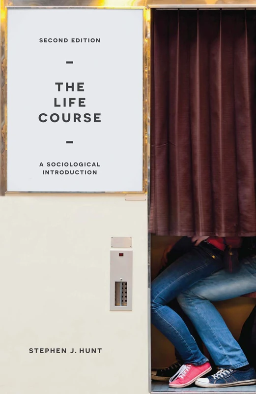 The Life Course: A Sociological Introduction