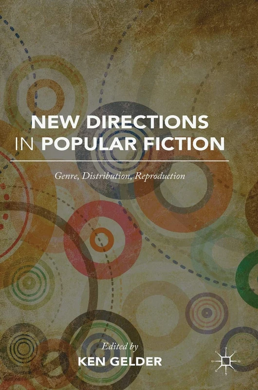 New Directions in Popular Fiction: Genre, Distribution, Reproduction