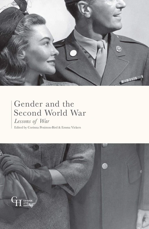 Gender and the Second World War: Lessons of War: 12 (Gender and History)