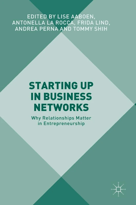 Starting Up in Business Networks: Why Relationships Matter in Entrepreneurship - Image 1