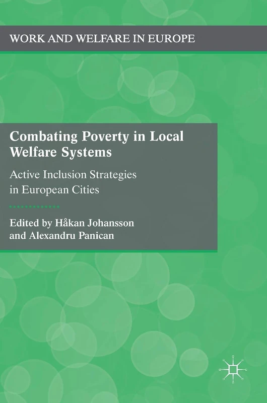 Combating Poverty in Local Welfare Systems (Work and Welfare in Europe)