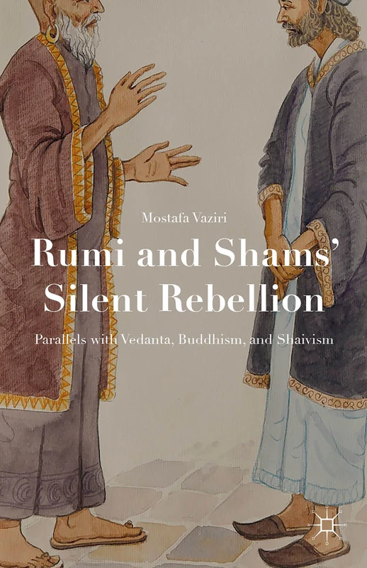 MACMILLAN Rumi and Shams' Silent Rebellion - Philosophy Book
