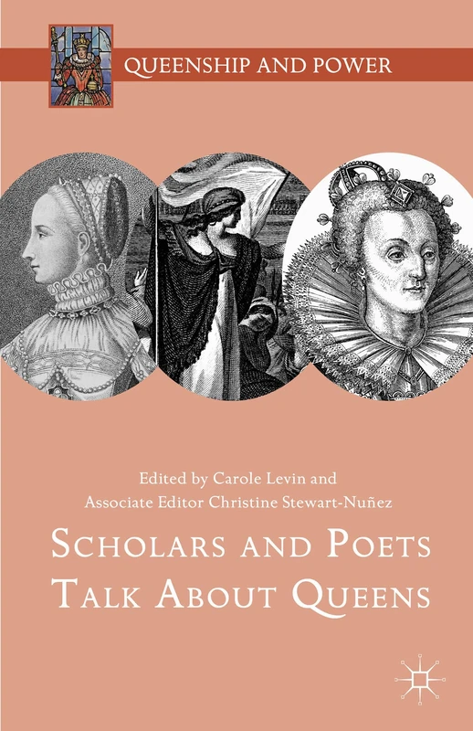 Scholars and Poets Talk About Queens (Queenship and Power)