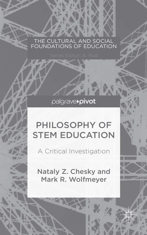 Philosophy of STEM Education - Palgrave Pivot Book