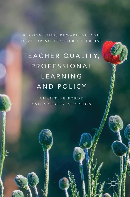 Teacher Quality, Professional Learning and Policy: Recognising, Rewarding and Developing Teacher Expertise