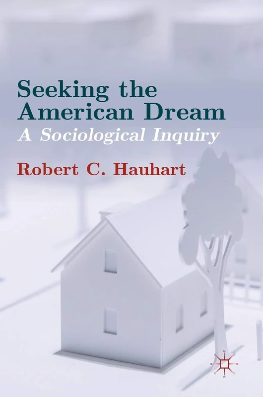 Seeking the American Dream: A Sociological Inquiry