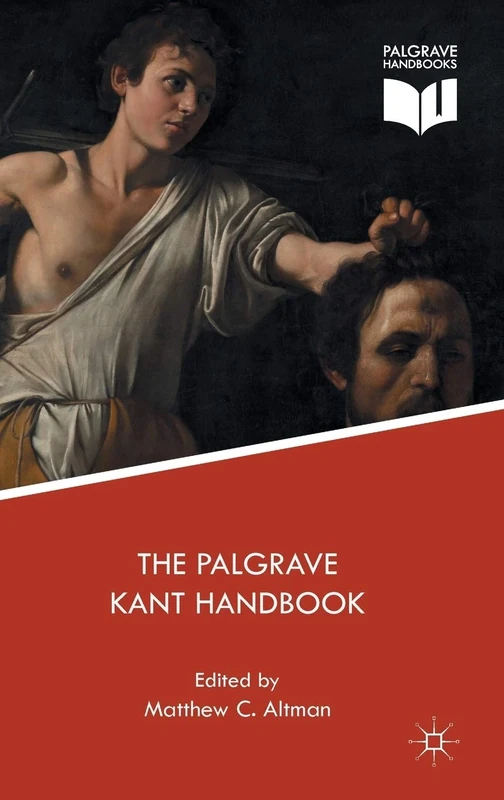The Palgrave Kant Handbook (Palgrave Handbooks in German Idealism)