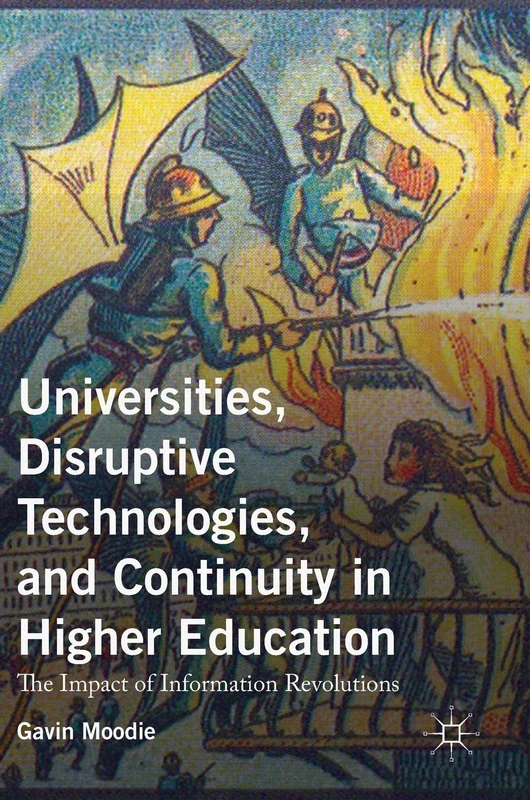 Universities, Disruptive Technologies, and Continuity in Higher Education: The Impact of Information Revolutions - Image 1