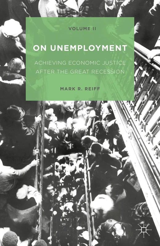 On Unemployment, Volume II: Achieving Economic Justice after the Great Recession - Image 1