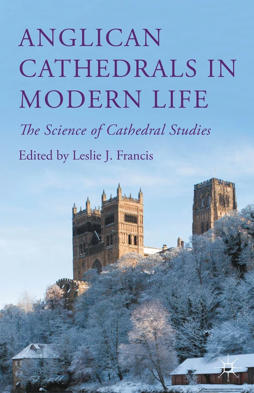 Anglican Cathedrals in Modern Life: The Science of Cathedral Studies