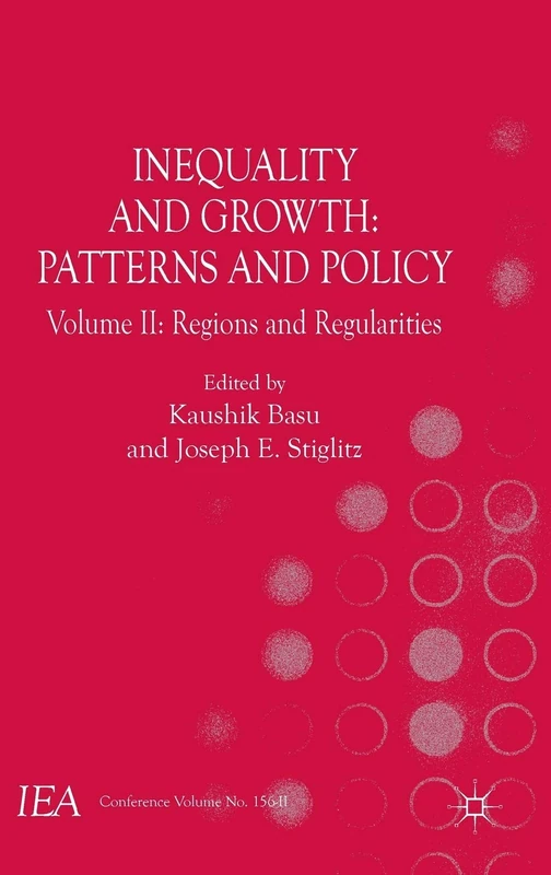 Inequality and Growth: Patterns and Policy: Volume II: Regions and Regularities: 2 (International Economic Association Series)