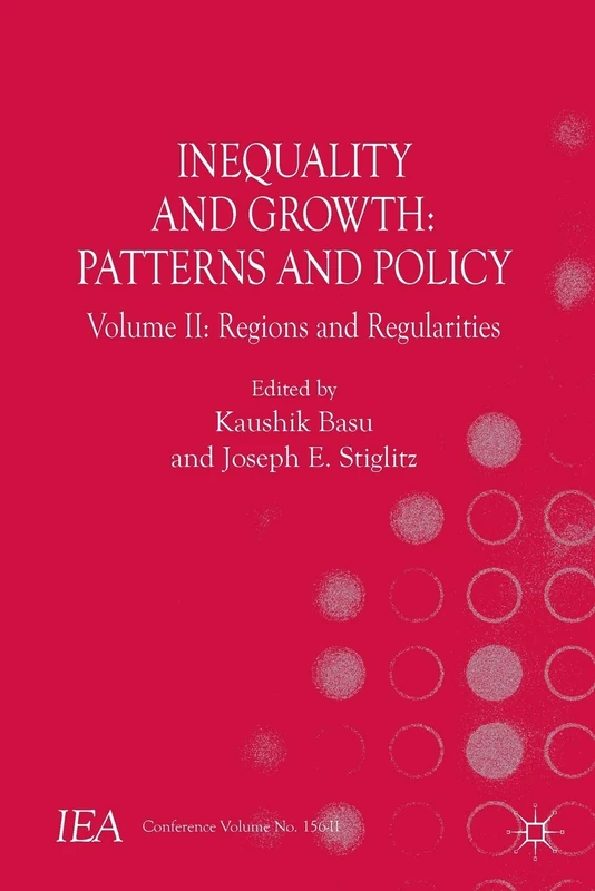 Inequality and Growth: Patterns and Policy: Volume II: Regions and Regularities: 2 (International Economic Association Series)