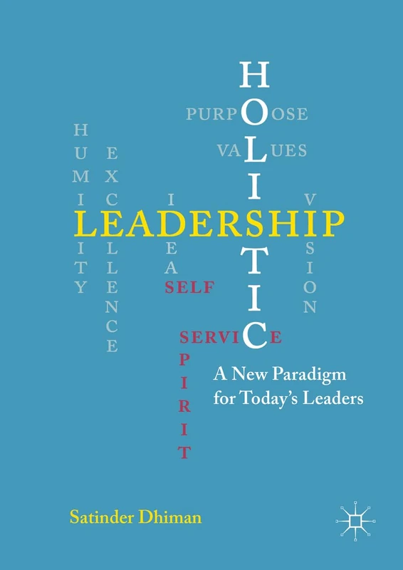 Holistic Leadership: A New Paradigm for Today's Leaders