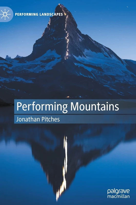Performing Mountains (Performing Landscapes)