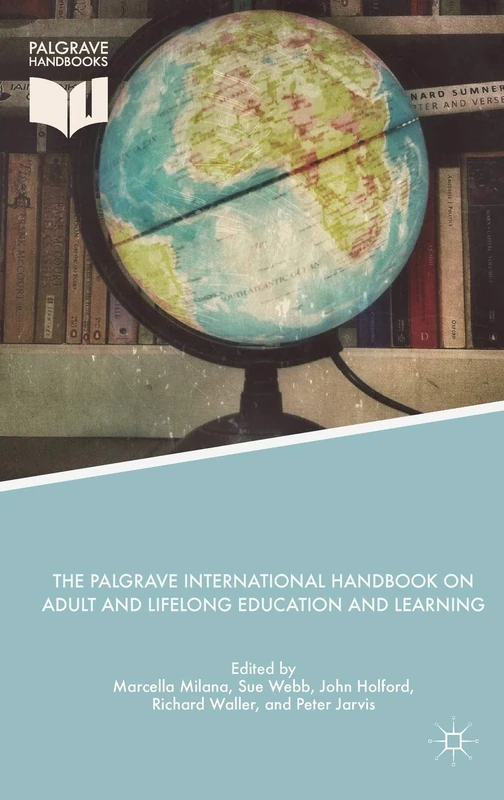 Palgrave Handbook on Adult and Lifelong Education and Learning