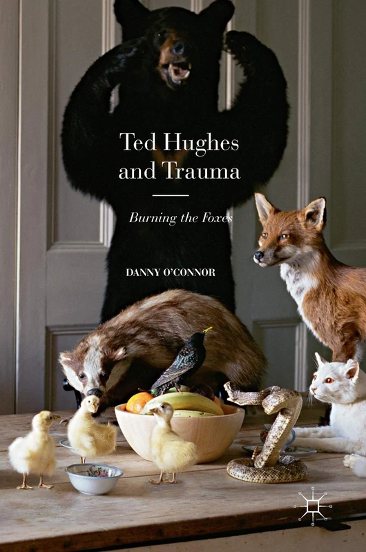 Ted Hughes and Trauma: Burning the Foxes - Image 1