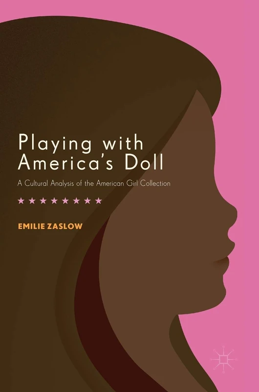 Playing with America's Doll: A Cultural Analysis of the American Girl Collection