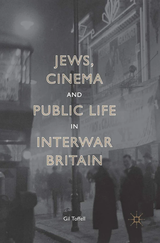 Jews, Cinema and Public Life in Interwar Britain - Image 1