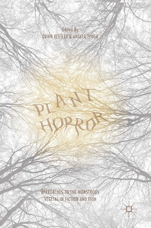 Plant Horror: Approaches to the Monstrous Vegetal in Fiction and Film - Image 1