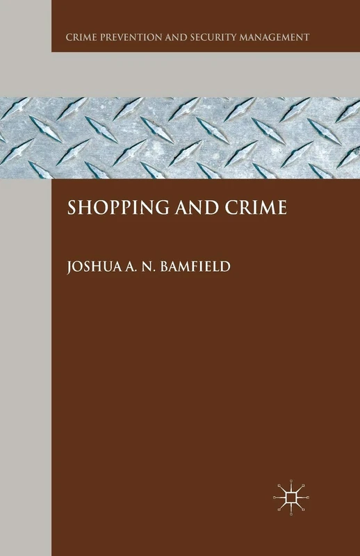 Shopping and Crime (Crime Prevention and Security Management)