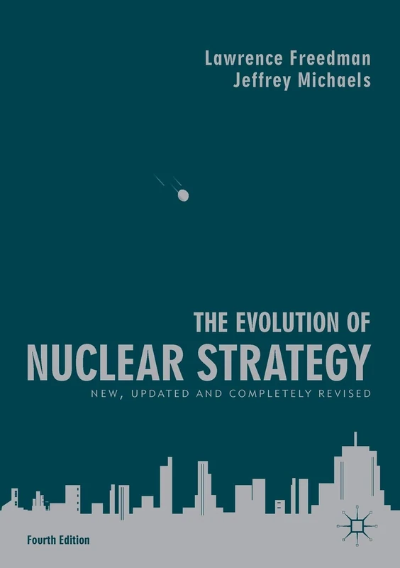 The Evolution of Nuclear Strategy: New, Updated and Completely Revised - Image 1