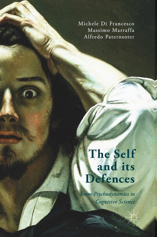 The Self and its Defenses: From Psychodynamics to Cognitive Science