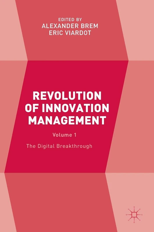 Revolution of Innovation Management: Volume 1 The Digital Breakthrough